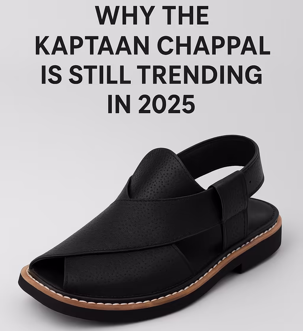Why the Kaptaan Chappal Is Still Trending in 2025 | Style, Comfort and Heritage